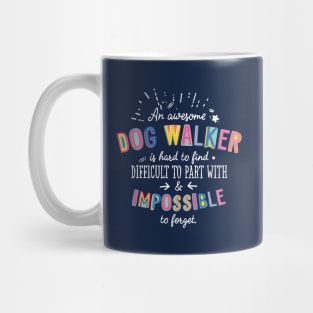 An awesome Dog Walker Gift Idea - Impossible to Forget Quote Mug